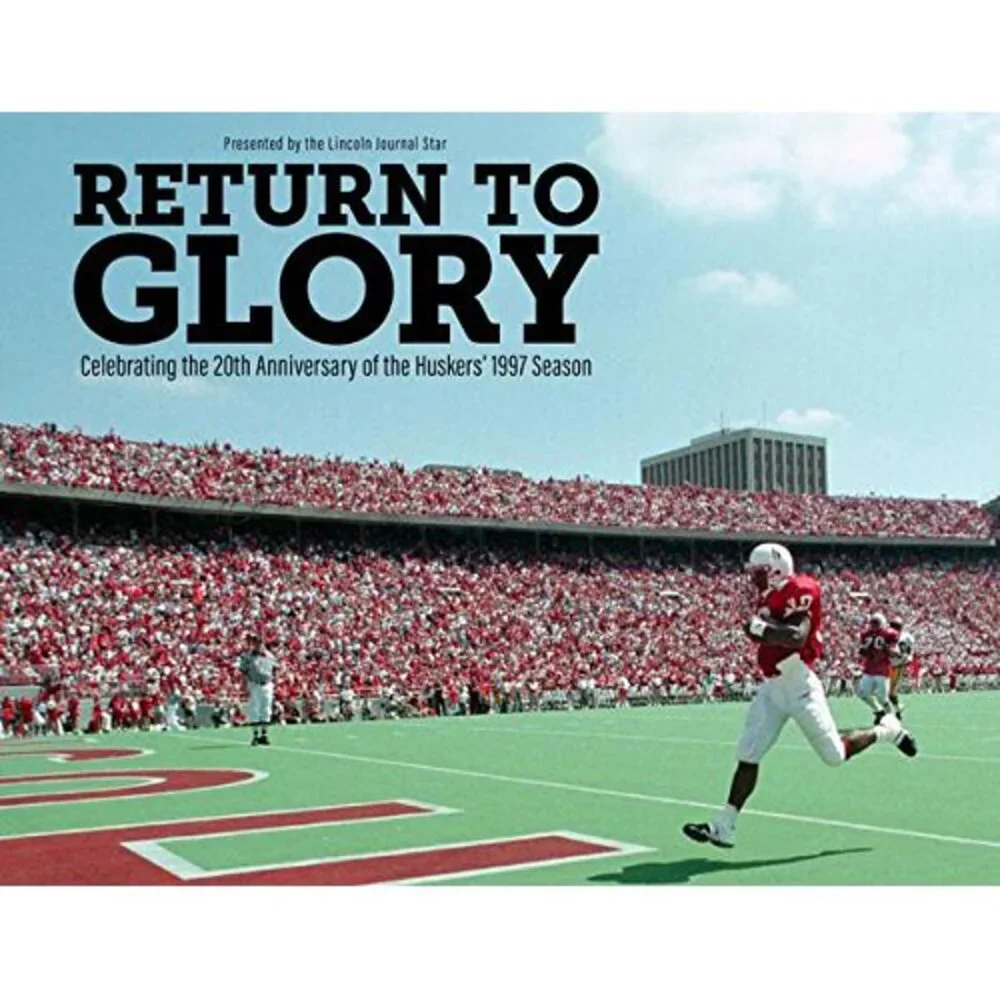 Return to Glory: Celebrating the 20th Anniversary of the Huskers’ 1997 Season